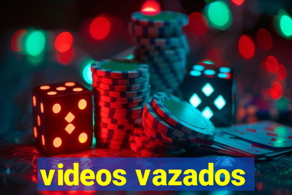 videos vazados